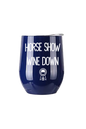 Horse Show Wine Down Insulated Cup